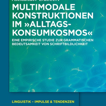 Multimodale Konstruktionen Im Alltagskonsumkosmos