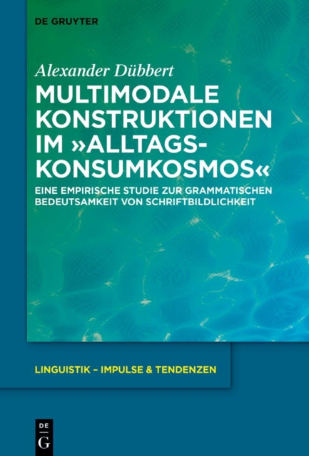 Multimodale Konstruktionen Im Alltagskonsumkosmos