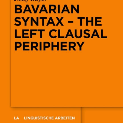 Bavarian Syntax  The Left Clausal Periphery
