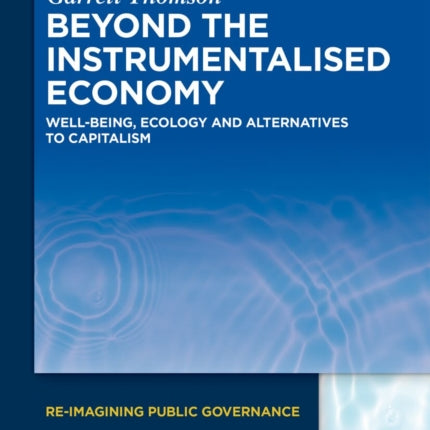 Beyond the Instrumentalised Economy