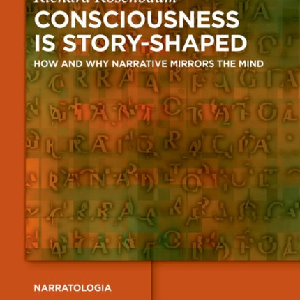 Consciousness is StoryShaped