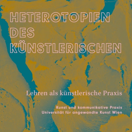 Heterotopien des Kunstlerischen