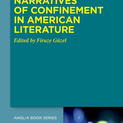 Narratives of Confinement in American Literature
