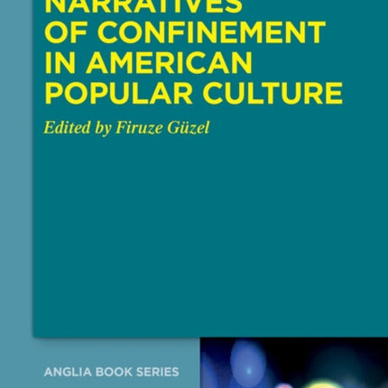 Narratives of Confinement in American Popular Culture