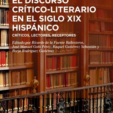 El Discurso CríticoLiterario En El Siglo XIX Hispánico