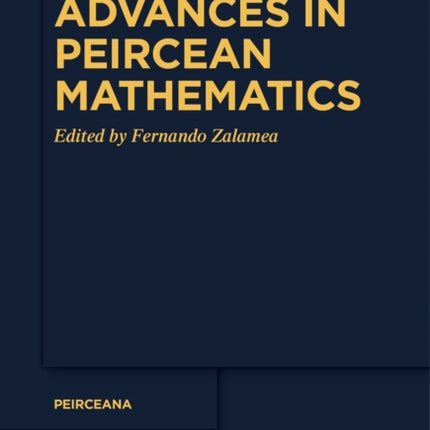 Advances in Peircean Mathematics