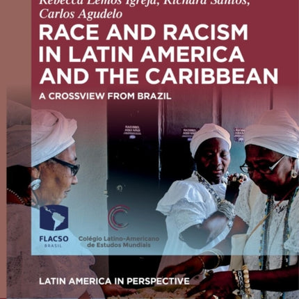 Race and Racism in Latin America and the
