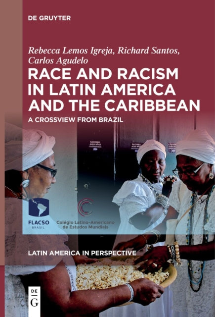 Race and Racism in Latin America and the