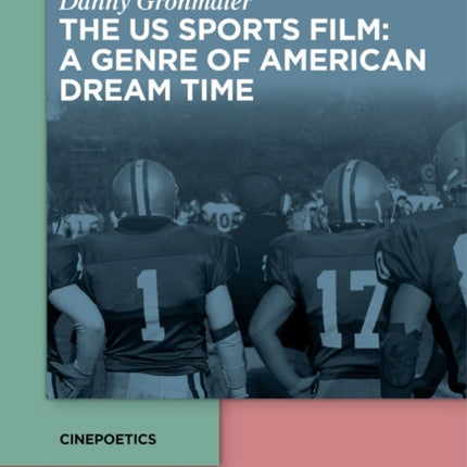 The Us Sports Film A Genre of American Dream Time
