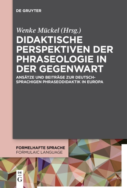 Didaktische Perspektiven der Phraseologie in der