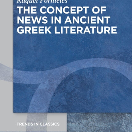The Concept of News in Ancient Greek Literature