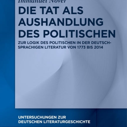 Die Tat als Aushandlung des Politischen