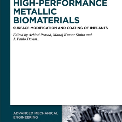HighPerformance Metallic Biomaterials