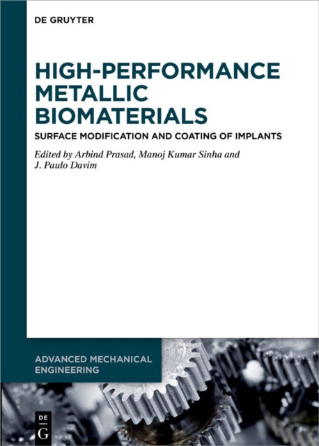 HighPerformance Metallic Biomaterials