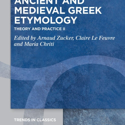 Ancient and Medieval Greek Etymology