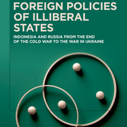 Foreign Policies of Illiberal States