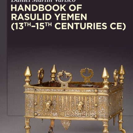 Handbook of Rasulid Yemen 13th15th Centuries CE