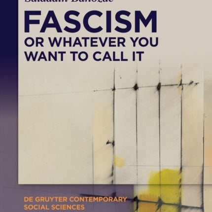 Fascism or Whatever You Want to Call It