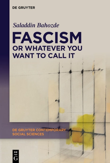 Fascism or Whatever You Want to Call It