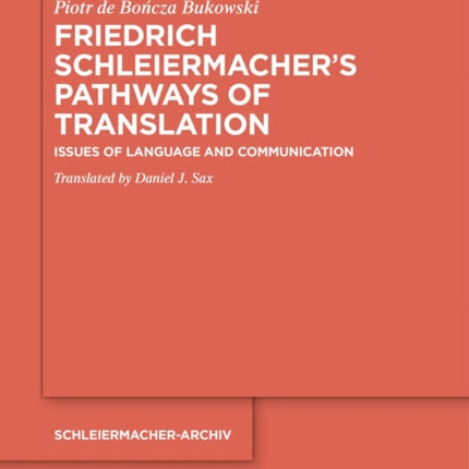 Friedrich Schleiermachers Pathways of Translation