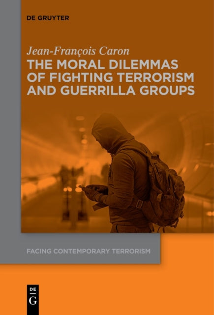 The Moral Dilemmas of Fighting Terrorism and