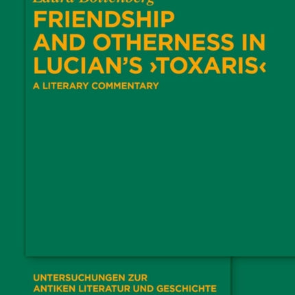 Friendship and Otherness in Lucians Toxaris