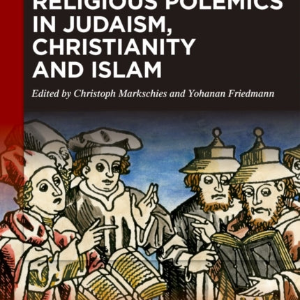 Religious Polemics in Judaism Christianity and