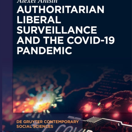 Authoritarian Liberal Surveillance and the