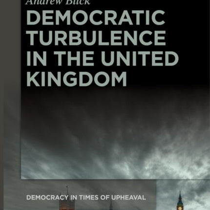 Democratic Turbulence in the United Kingdom