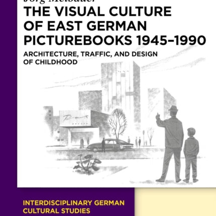 The Visual Culture of East German Picturebooks 19451990