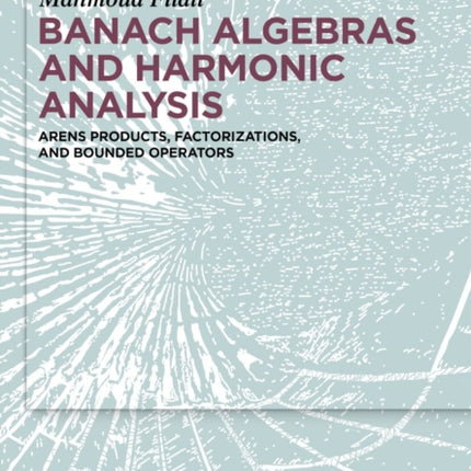 Banach Algebras and Harmonic Analysis