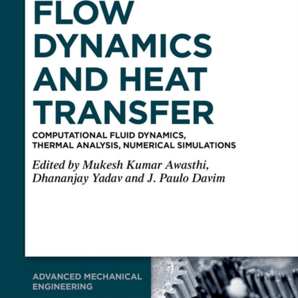 Flow Dynamics and Heat Transfer