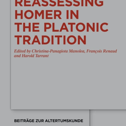 Reassessing Homer in the Platonic Tradition