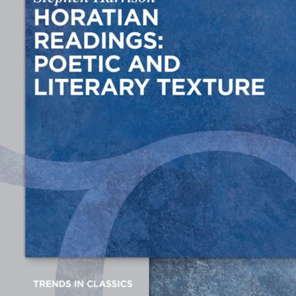 Horatian Readings Poetic and Literary Texture