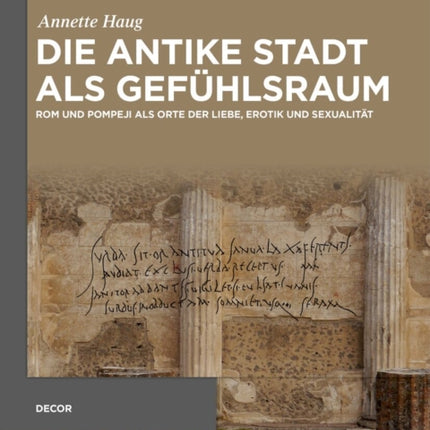 Die Antike Stadt ALS Gefühlsraum