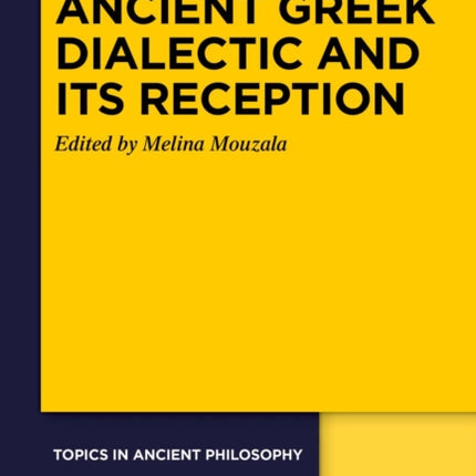Ancient Greek Dialectic and Its Reception