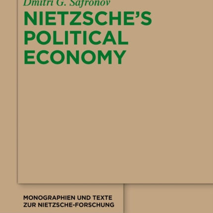 Nietzsches Political Economy