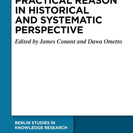 Practical Reason in Historical and Systematic