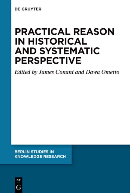 Practical Reason in Historical and Systematic