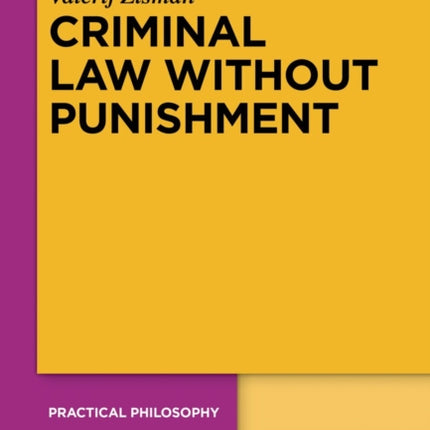 Criminal Law Without Punishment