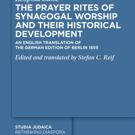 The Prayer Rites of Synagogal Worship and their