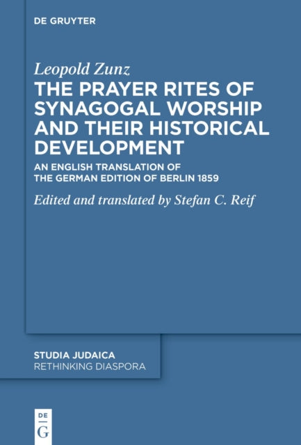 The Prayer Rites of Synagogal Worship and their