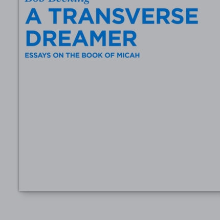 A Transverse Dreamer