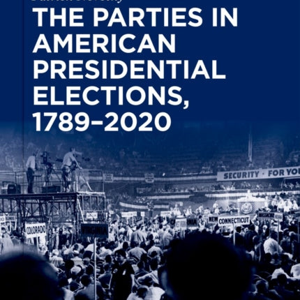 The Parties in American Presidential Elections 17892020