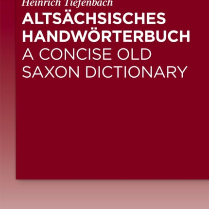 Altsächsisches Handwörterbuch  A Concise Old