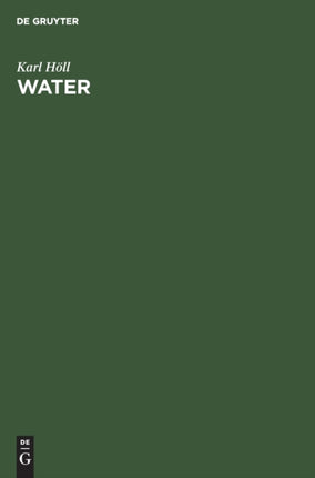 Water: Examination, Assessment, Conditioning, Chemistry, Bacteriology, Biology
