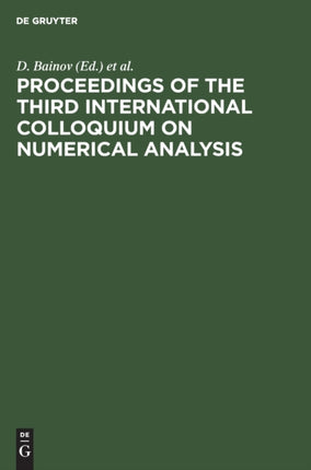 Proceedings of the Third International Colloquium on Numerical Analysis: Plovdiv, Bulgaria, 13–17 August, 1994