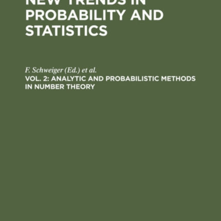 Analytic and Probabilistic Methods in Number Theory: Proceedings of the International Conference in Honour of J. Kubilius, Palanga, Lithuania, 24–28 September 1991
