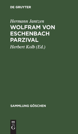 Wolfram Von Eschenbach Parzival: Eine Auswahl Mit Anmerkungen Und Wörterbuch