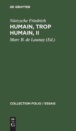Humain, Trop Humain, II: Un Livre Pour Esprits Libres